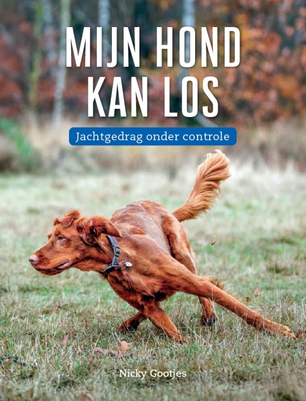 Mijn hond kan los – Nicky Gootjes – boek cover
