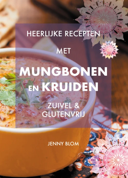 Heerlijke recepten met Mungbonen en kruiden – Jenny Blom – boek cover