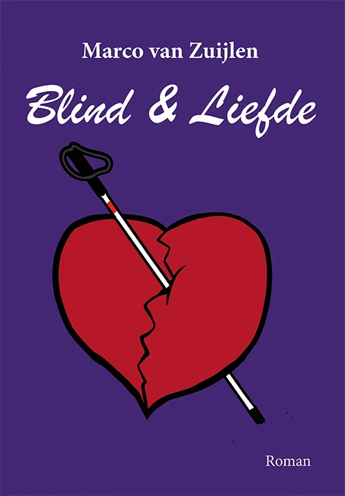 Blind & Liefde – Marco van Zuijlen – boek cover