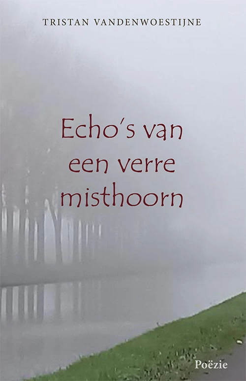 Echo's van een verre misthoorn – Tristan Vandenwoestyne – boek cover