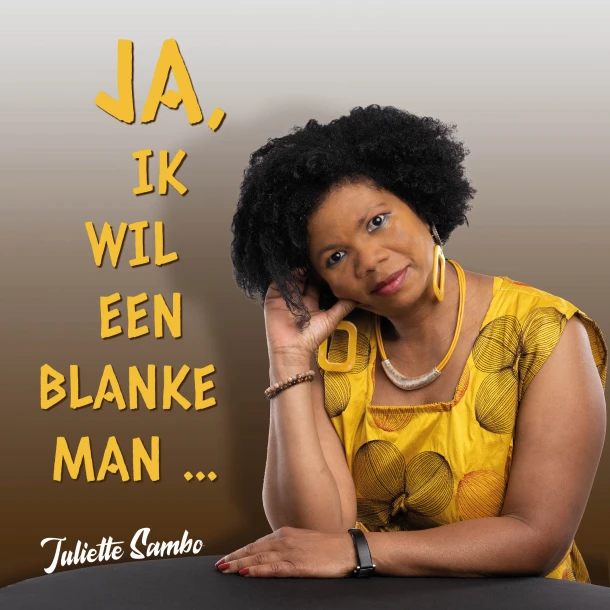 Ja, ik wil een blanke man ... – Juliette Sambo – boek cover