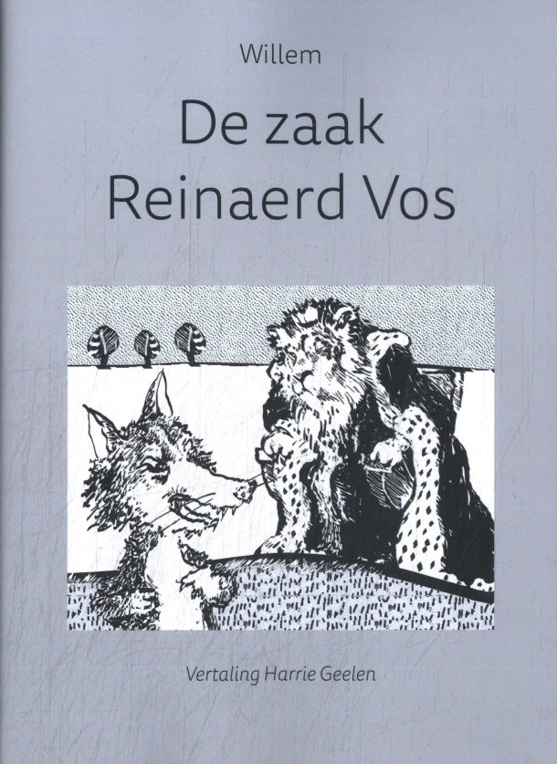 Willem: De zaak Reinaerd Vos – Harrie Geelen – boek cover