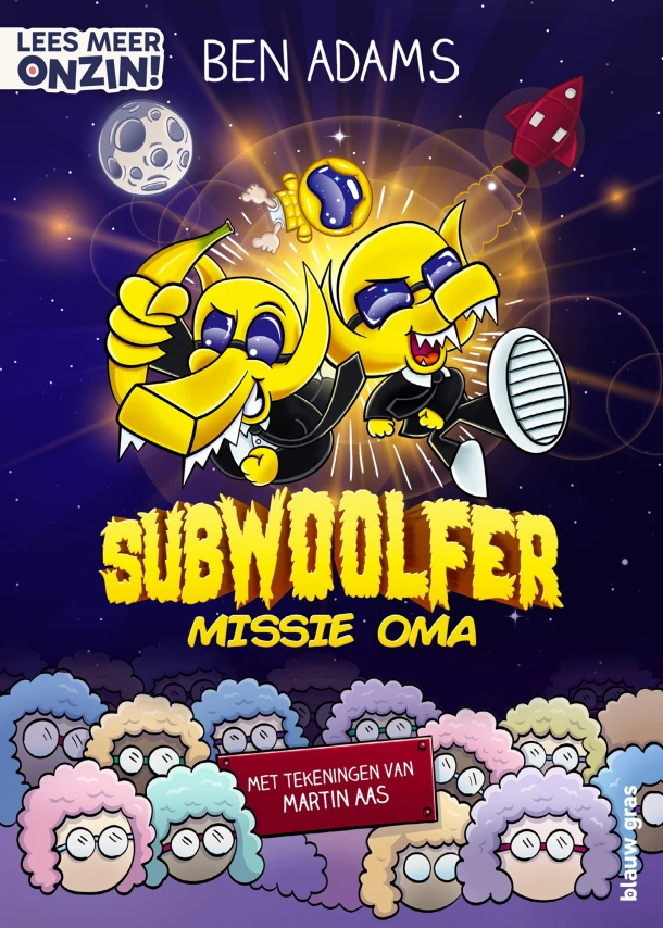 Subwoolfer: Missie oma – Ben Adams – boek cover