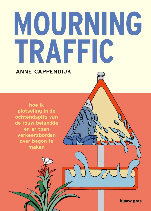 Mourning Traffic – Anne Cappendijk – boek cover