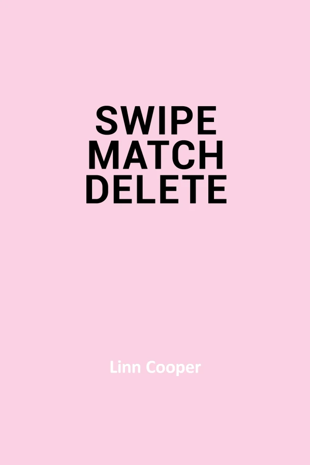 Swipe - Match - Delete – Linn Cooper – boek cover