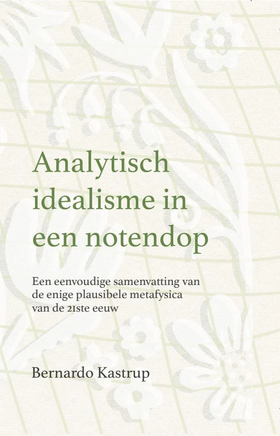 Analytisch idealisme in een notendop – Bernardo Kastrup – boek cover