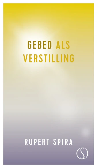 Gebed als verstilling – Rupert Spira – boek cover