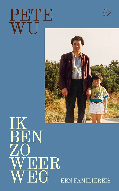 Ik ben zo weer weg – Pete Wu – boek cover