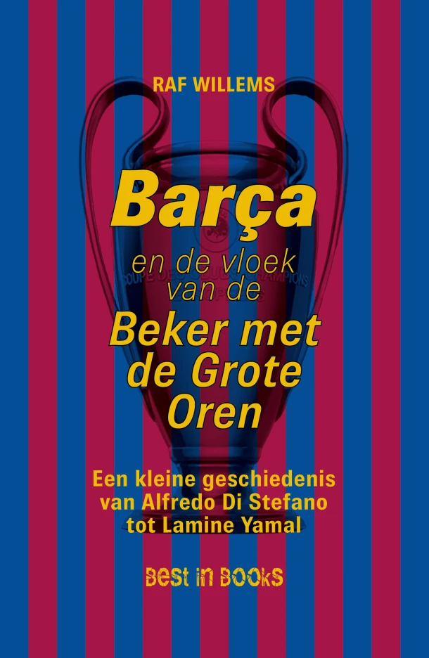Barça en de vloek van de Beker met de Grote Oren – Raf Willems – boek cover