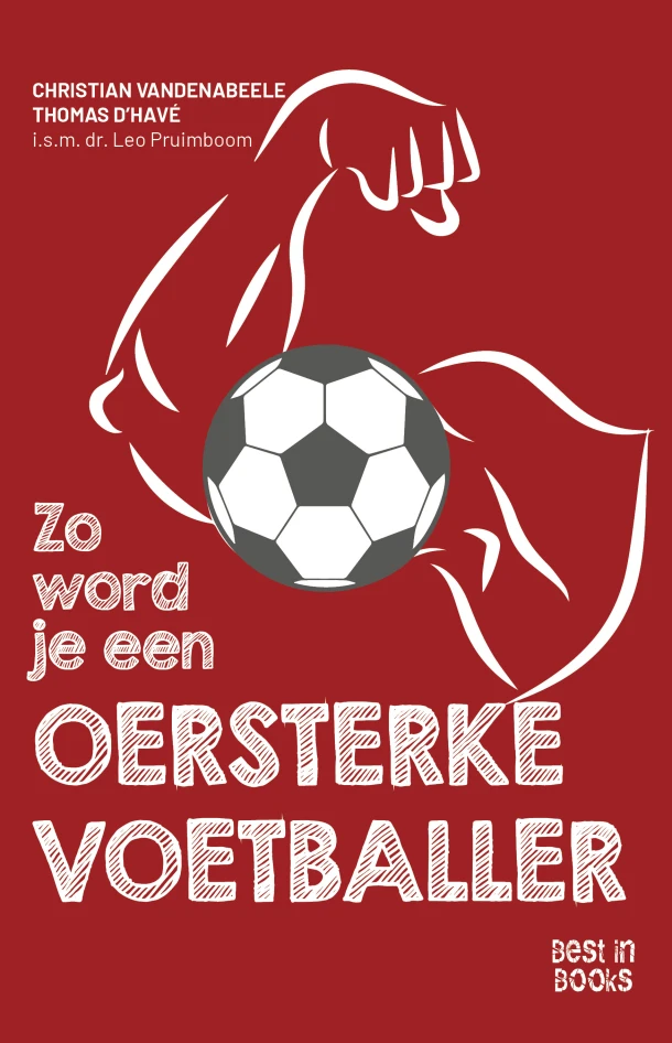Zo word je een oersterke voetballer – Christian Vandenabeele – boek cover