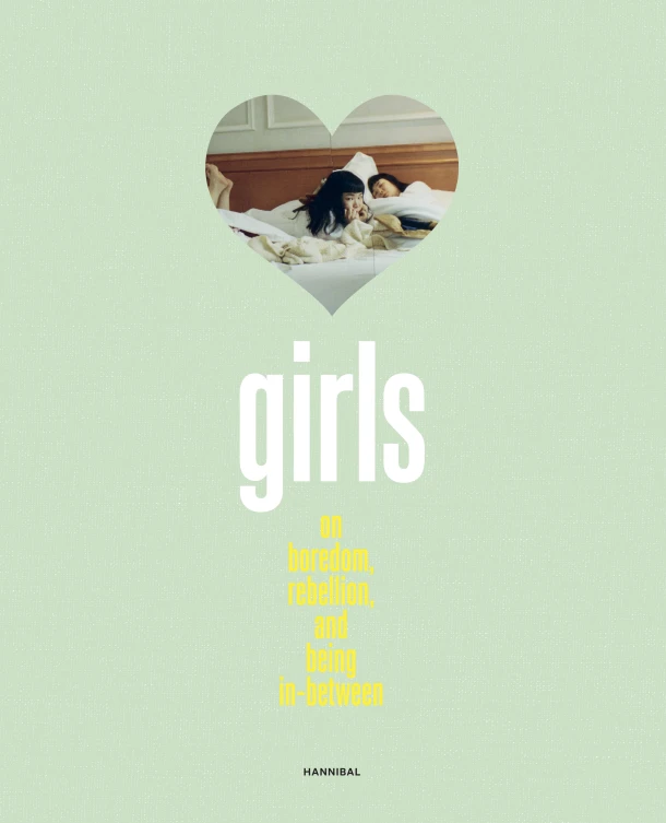 Girls ¿ On Boredom, Rebellion and Being In-Between – Claire Marie Healy – boek cover