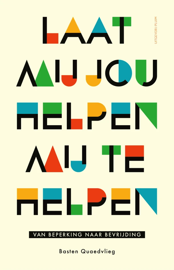 Laat mij jou helpen mij te helpen – Basten Quaedvlieg – boek cover