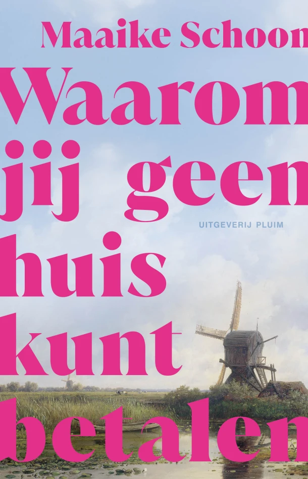 Waarom jij geen huis kunt betalen – Maaike Schoon – boek cover