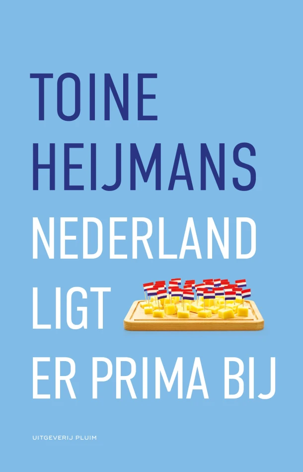 Nederland ligt er prima bij – Toine Heijmans – boek cover