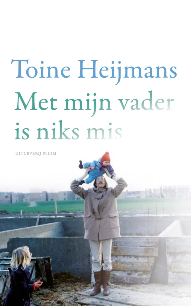 Met mijn vader is niks mis – Toine Heijmans – boek cover