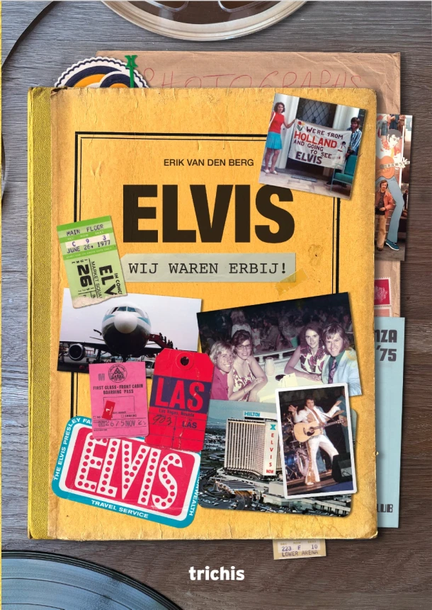 Elvis, wij waren erbij! – Erik van den Berg – boek cover