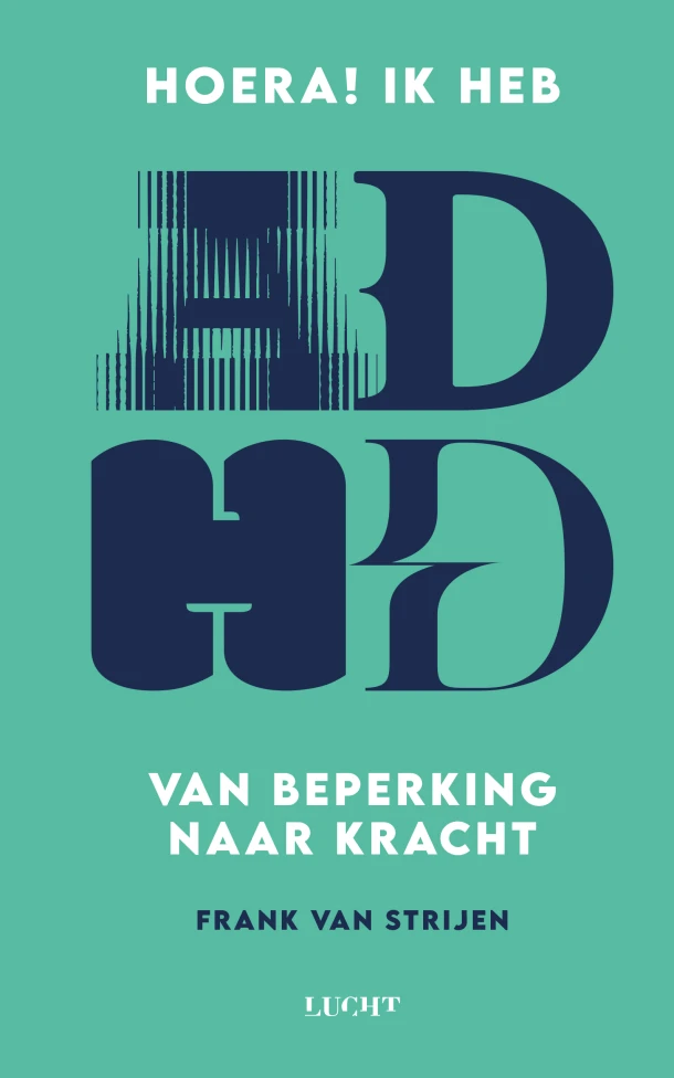 Hoera! Ik heb ADHD – Frank van Strijen – boek cover