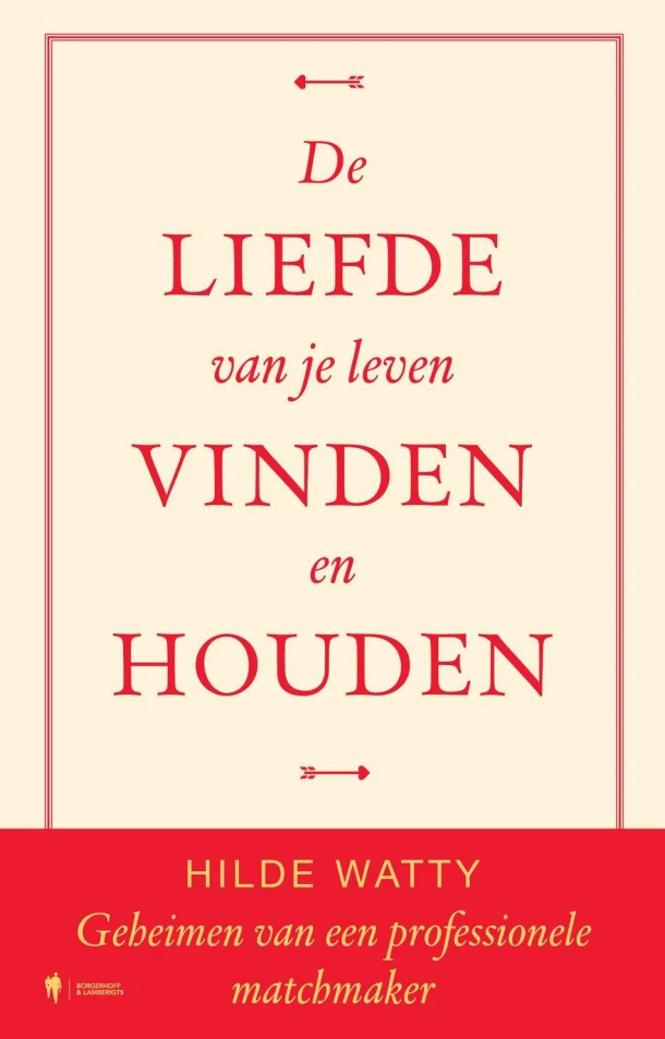 De liefde van je leven vinden en houden – Hilde Watty – boek cover
