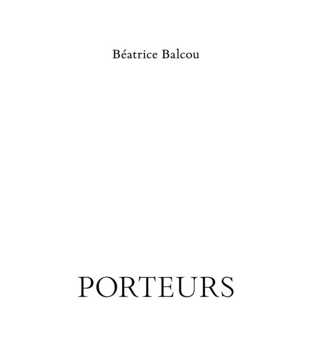 Porteurs – Béatrice Balcou – boek cover