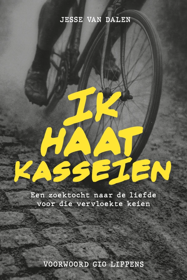 Ik haat kasseien – Jesse van Dalen – boek cover
