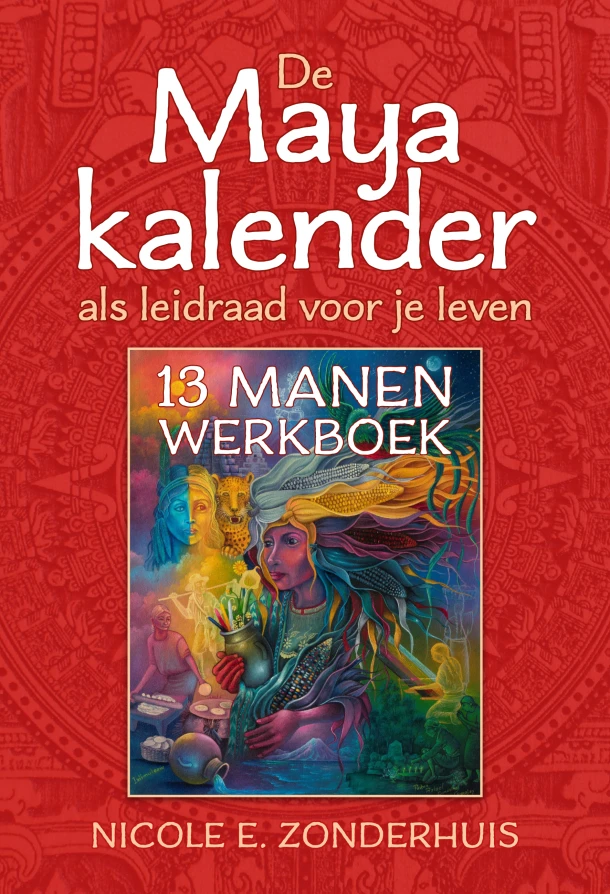 De Maya kalender als leidraad voor je leven – Nicole Zonderhuis – boek cover