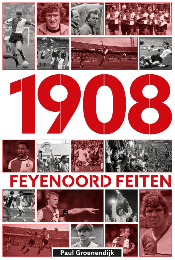 1908 Feyenoord Feiten – Paul Groenendijk – boek cover