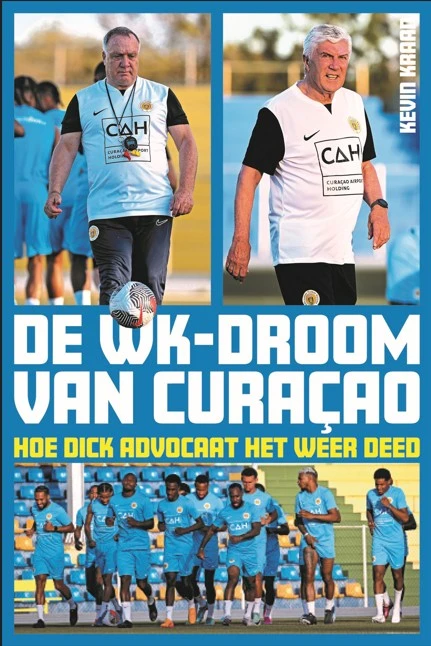 De WK-droom van CuraƧao ā Kevin Kraan ā boek cover