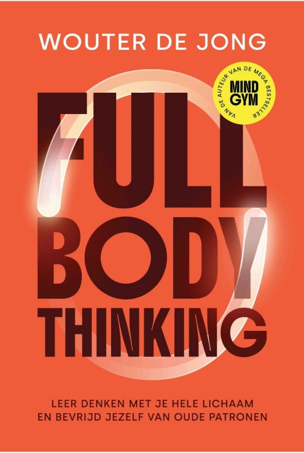 Full Body Thinking – Wouter de Jong – boek cover