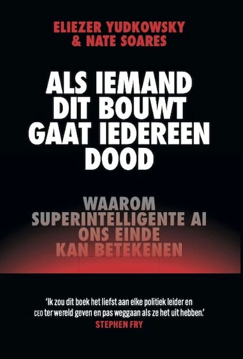 Als iemand dit bouwt, gaat iedereen dood – Eliezer Yudkowsky – boek cover