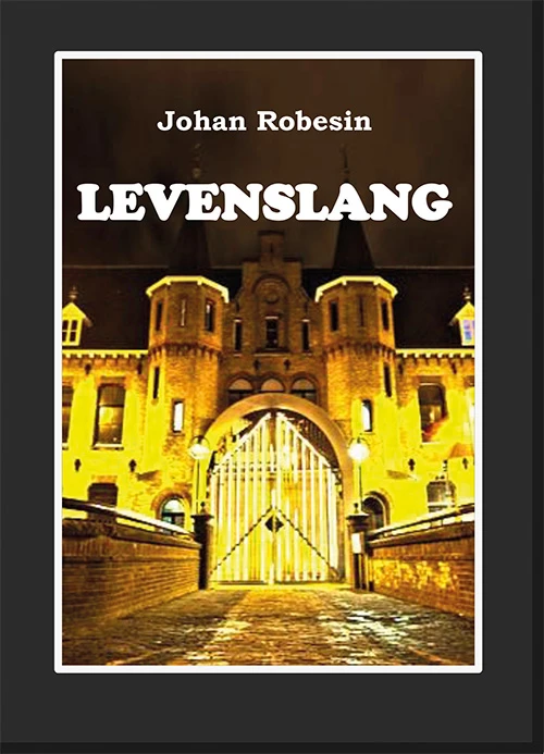 Levenslang – Johan Robesin – boek cover