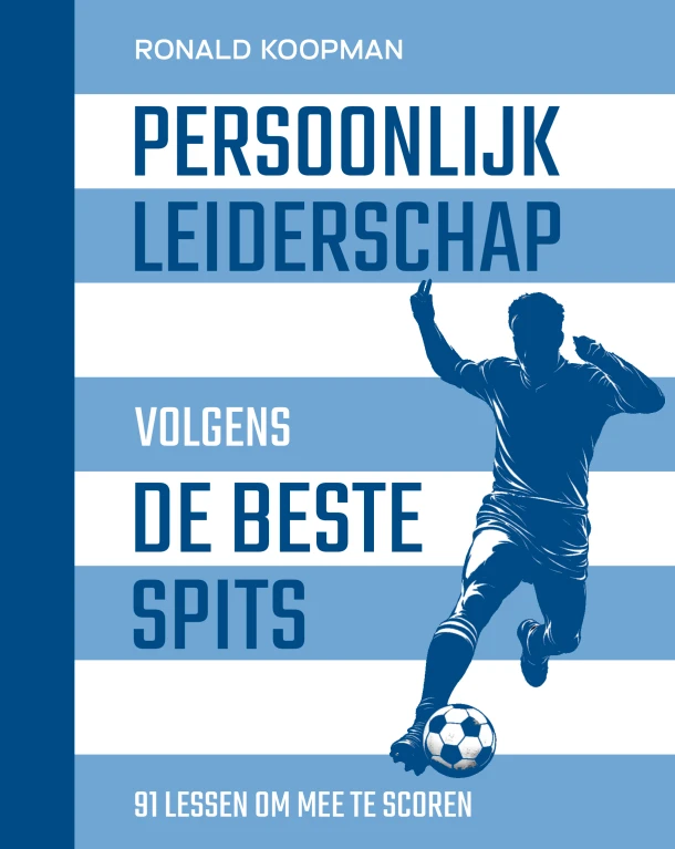 Persoonlijk leiderschap volgens de beste spits – Ronald Koopman – boek cover
