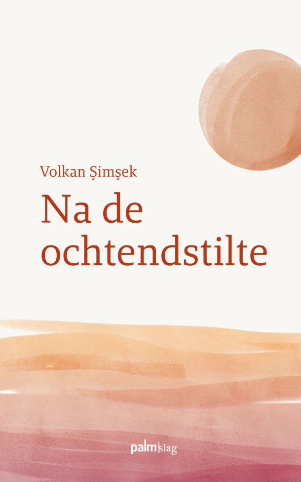 Na de ochtendstilte – Volkan ¿im¿ek – boek cover
