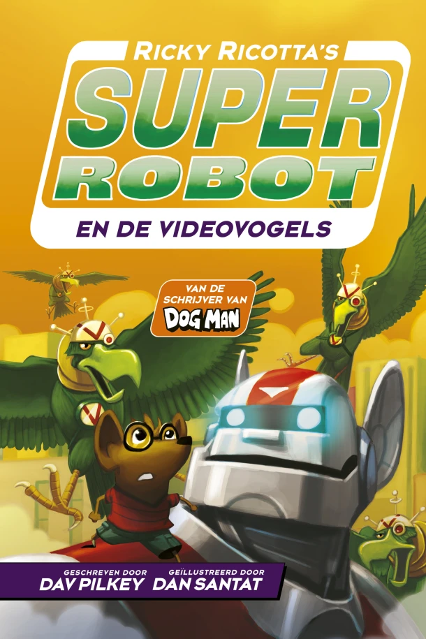 Ricky Ricotta's Superrobot en de Videovogels – Dav Pilkey – boek cover
