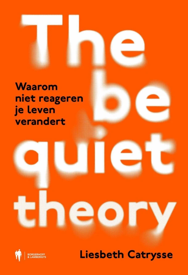 The Be Quiet Theory – Liesbeth Catrysse – boek cover