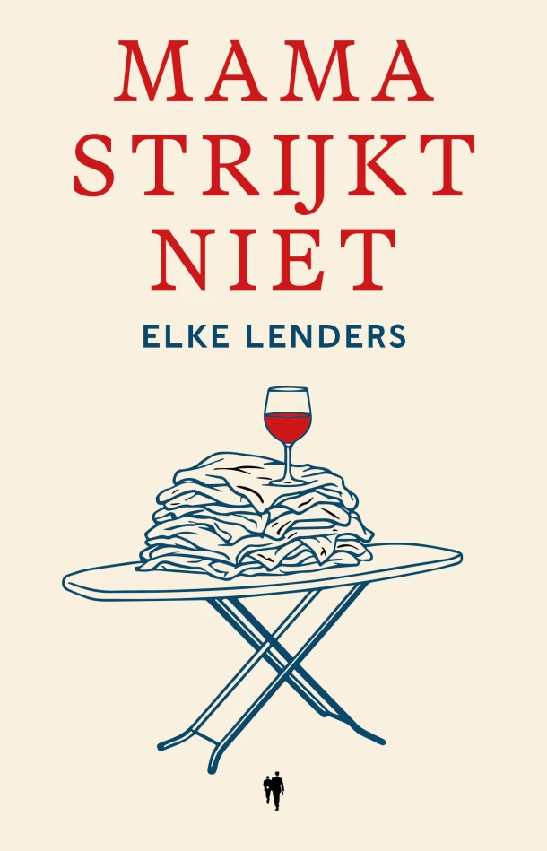 Mama strijkt niet – Elke Lenders – boek cover