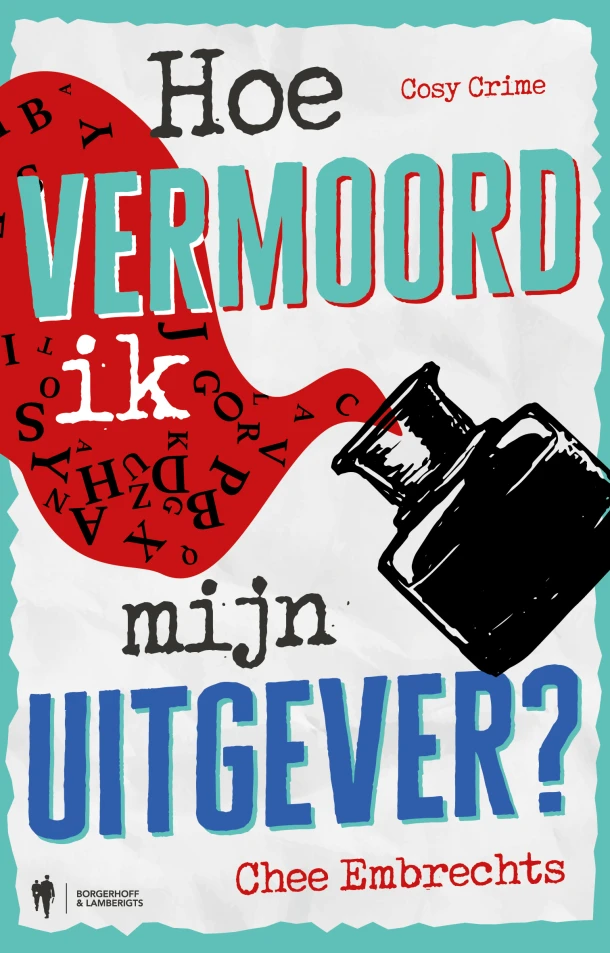 Hoe vermoord ik mijn uitgever? – Chee Embrechts – boek cover