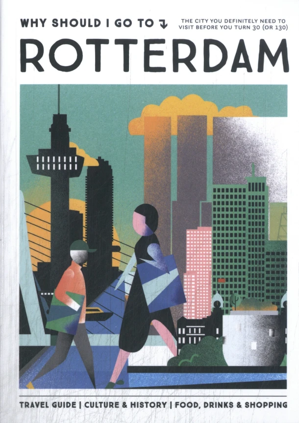 Why Should I Go To Rotterdam – Sylvia Meijer-Villafane – boek cover