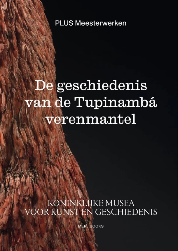 De geschiedenis van de Tupinambá verenmantel – Anne-Françoise Martin – boek cover