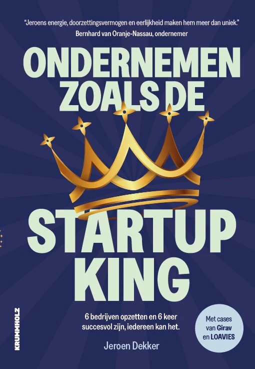Ondernemen zoals de startup king – Jeroen Dekker – boek cover