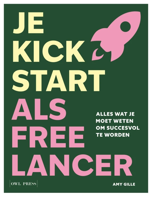 Je kickstart als freelancer – Amy Gille – boek cover