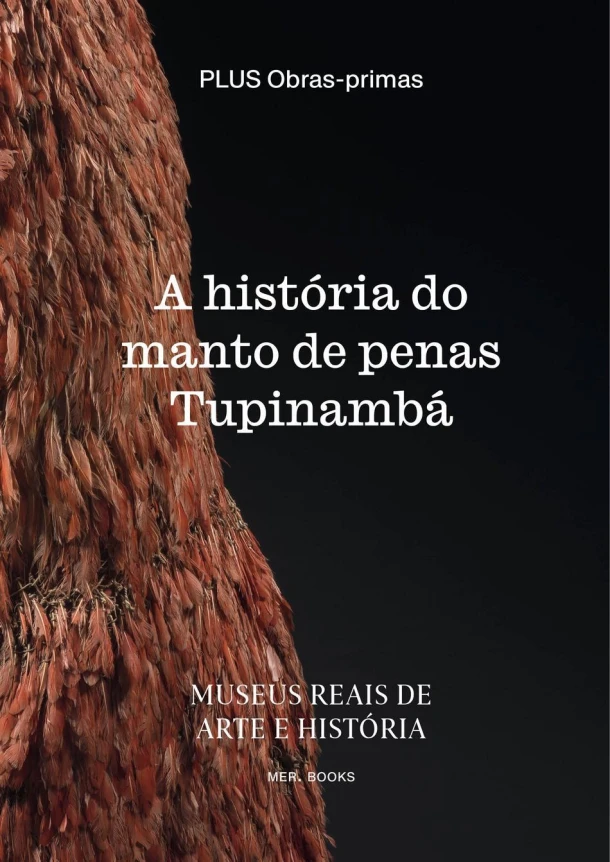 A história do manto de penas Tupinambá – Anne-Françoise Martin – boek cover