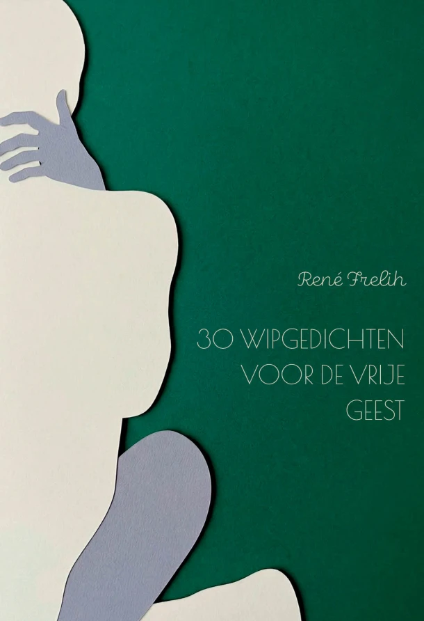 30 wipgedichten voor de vrije geest – René Frelih – boek cover