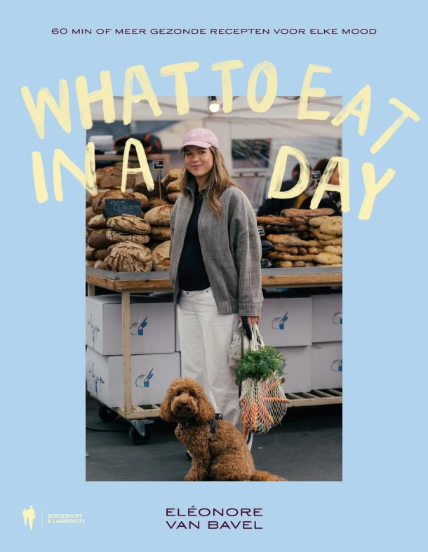 What to eat in a day – Eléonore Van Bavel – boek cover