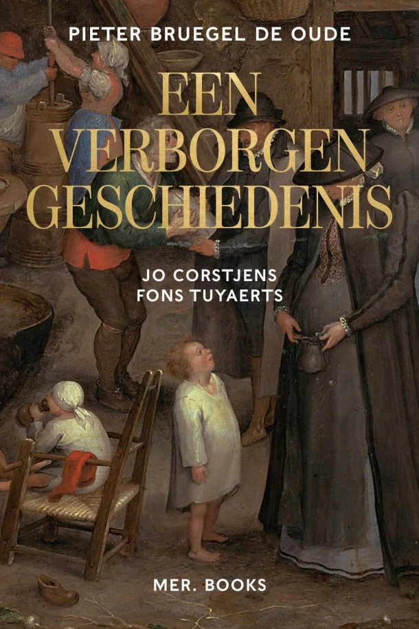 Pieter Bruegel de Oude. Een verborgen geschiedenis – Jo Corstjens – boek cover