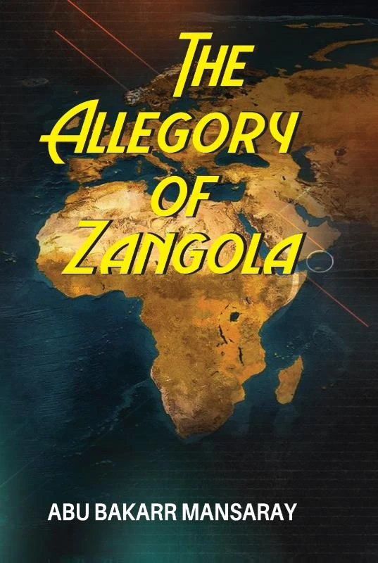 The Allegory Of Zangola – Abu Bakarr Mansaray – boek cover