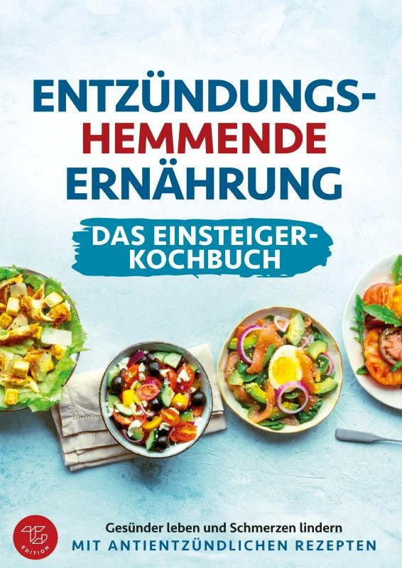 Entzündungshemmende Ernährung - Das Einsteiger-Kochbuch (S/W-Version) – TG Edition – boek cover