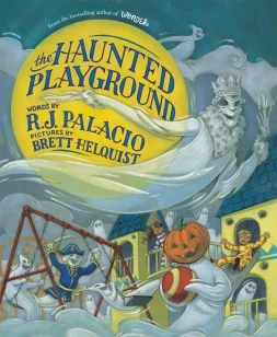 The Haunted Playground – R. J. Palacio – boek cover