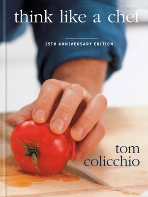 Think Like a Chef, 25th Anniversary Edition – Tom Colicchio – boek cover
