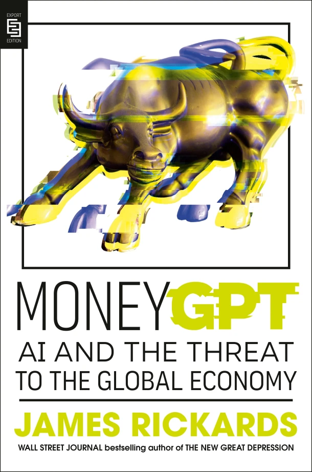 Moneygpt – James Rickards – boek cover