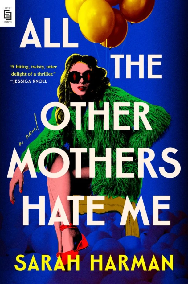 All the Other Mothers Hate Me – Sarah Harman – boek cover